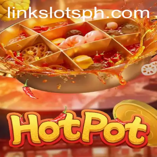 Exploring the Sizzling World of Hotpot Slots: A Comprehensive Guide